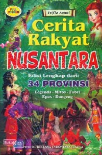 cerita rakyat nusantara edisi lengkap 34 provinsi